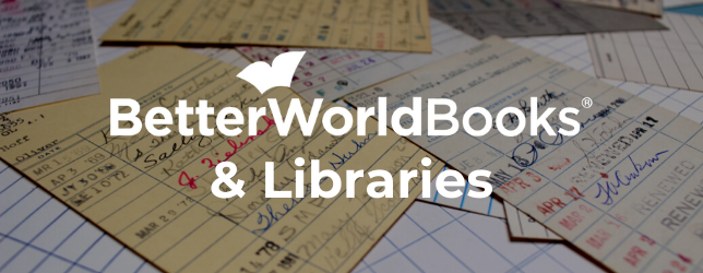 Better World Books & Libraries