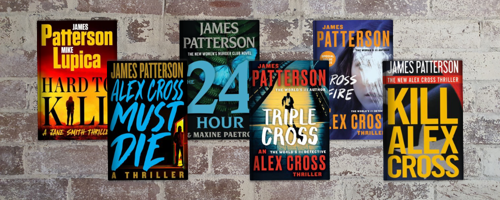 Best James Patterson Books for Thriller Fans